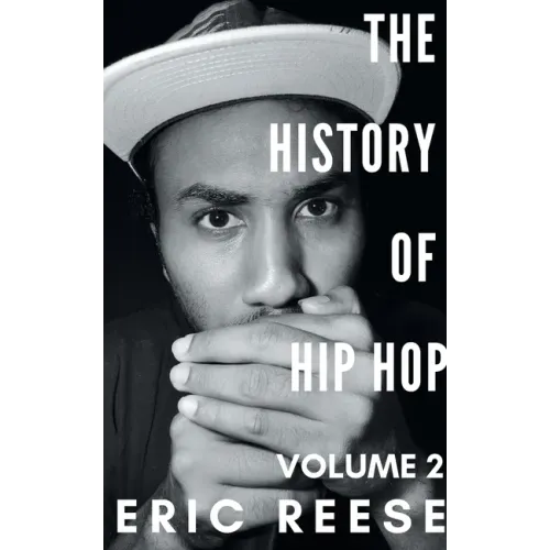 The History of Hip Hop: Volume 2 - Paperback (ONLINE ORDER ONLY)