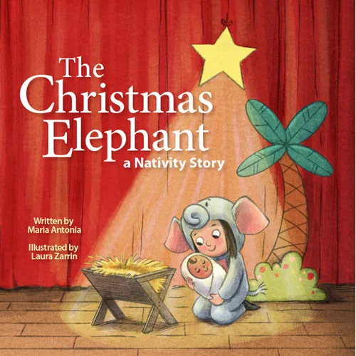 The Christmas Elephant: A Nativity Story - Hardcover (ONLINE ORDER ONLY)