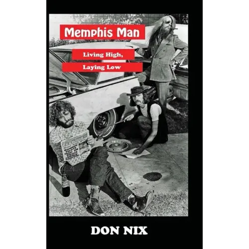 Memphis Man: Living High, Laying Low - Hardcover (ONLINE ORDER ONLY)
