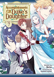 Accomplishments of the Duke's Daughter Vol 7 (Online Order Only)