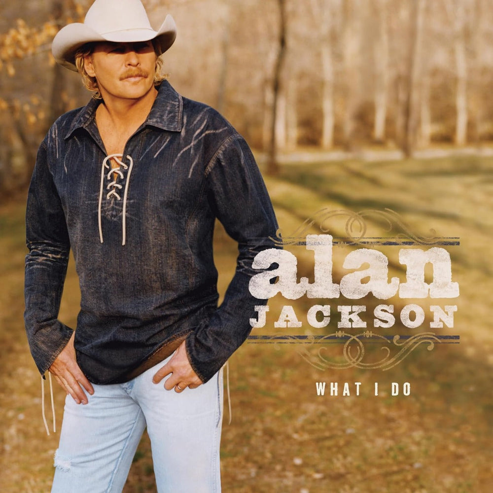 Alan Jackson - What I Do [Vinyl]