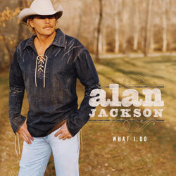Alan Jackson - What I Do [Vinyl]