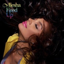 Alesha Dixon - Fired Up (Limited Edition, Yellow Colored Vinyl) [Import] [Vinyl] (ONLINE ORDER ONLY)