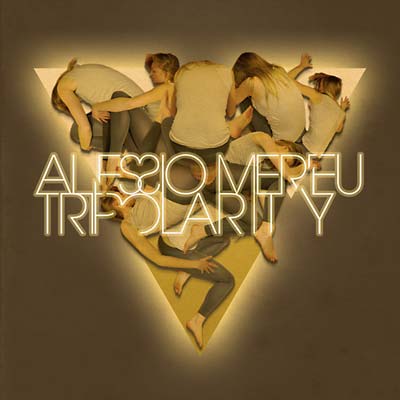 ALESSIO MEREU - Tripolarity [CD] (ONLINE ORDER ONLY)
