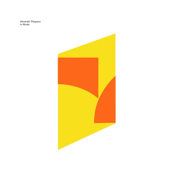 ALEXANDER TILLEGREEN - In Words [Vinyl] (ONLINE ORDER ONLY)