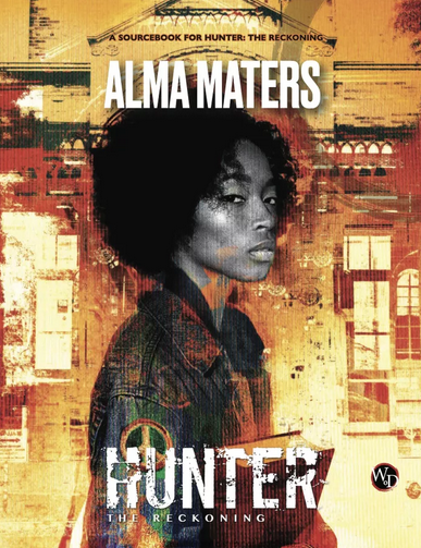 Alma Maters (Hunter the Reckoning) (ONLINE ORDER ONLY)