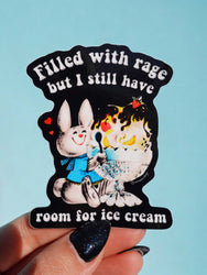 Filled With Rage But I Still Have Room For Ice cream Bunny Sticker (Online Order Only)