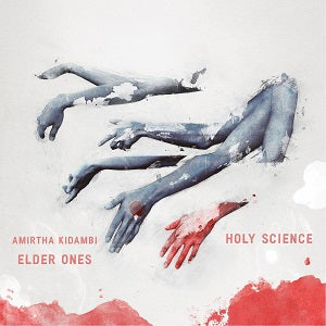 Amirtha & Elder Ones Kidambi - Holy Science [CD] (ONLINE ORDER ONLY)
