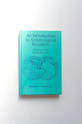 An Introduction to Seismological Research (ONLINE ORDER ONLY)