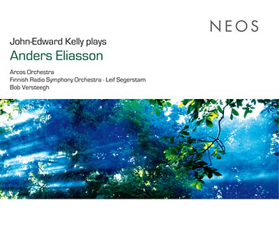 John-Edward Kelly Plays Anders Eliasson [CD]
