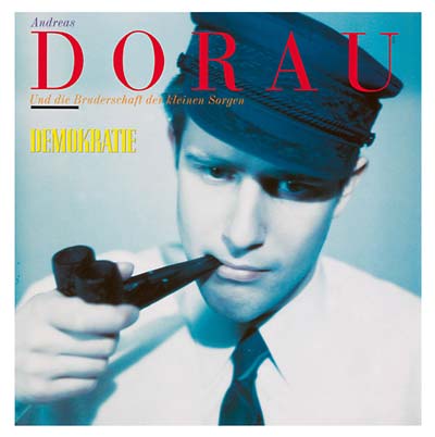 ANDREAS DORAU - Demokratie [CD] (ONLINE ORDER ONLY)