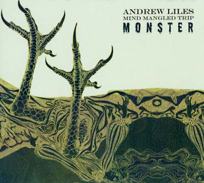 ANDREW LILES - Mind Mangled Trip Monster [CD] (ONLINE ORDER ONLY)