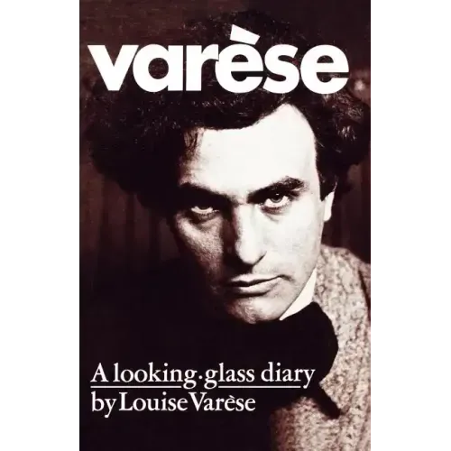 Varèse: A Looking-Glass Diary - Paperback (ONLINE ORDER ONLY)