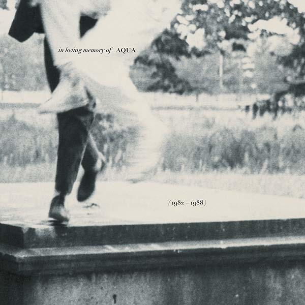 Aqua - In Loving Memory of Aqua (1982-1988) [CD] (ONLINE ORDER ONLY)