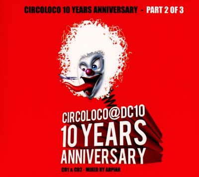 ARPIAR - Circoloco 10 Years Anniversary - Part 2 of 3 [CD] (ONLINE ORDER ONLY)