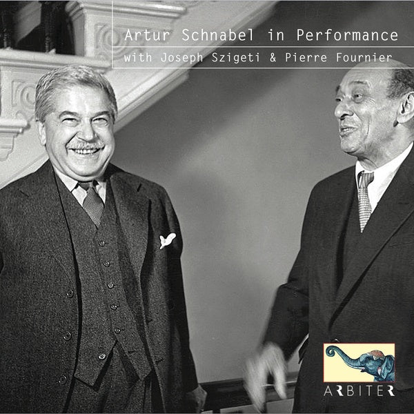 Artur Schnabel in Performance with Joseph Szigeti & Pierre Fournier [CD] (ONLINE ORDER ONLY)