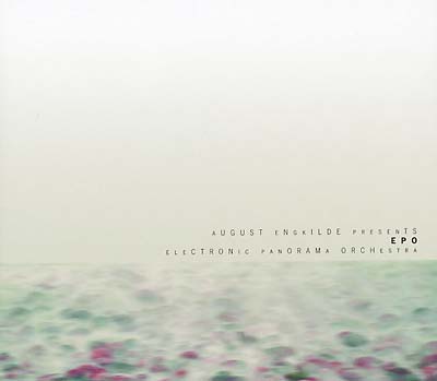 AUGUST ENGKILDE PRESENTS EPO - Electronic Panorama Orchestra [CD] (ONLINE ORDER ONLY)
