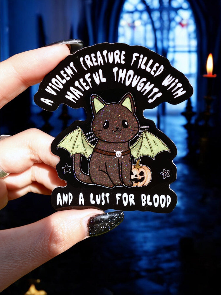A Violent Creature Filled With Hateful Thoughts And A Lust For Blood Sticker (Online Order Only)