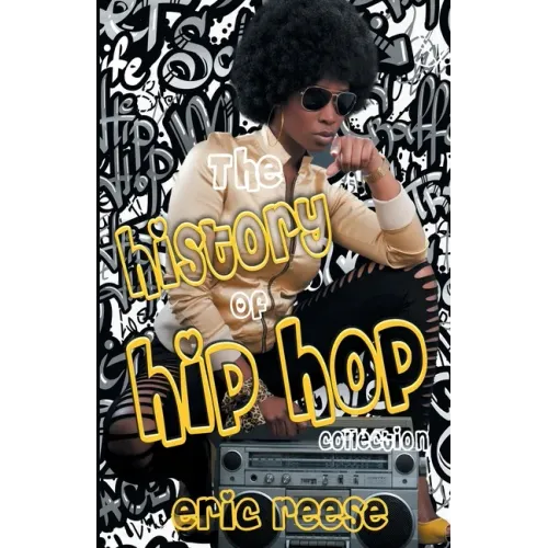 The History of Hip Hop Collection - Paperback (ONLINE ORDER ONLY)
