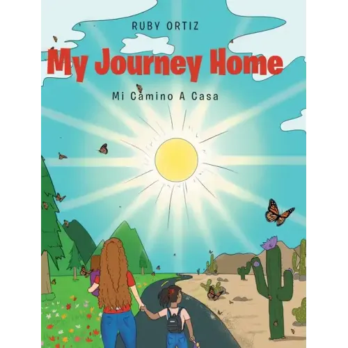 My Journey Home: Mi Camino A Casa - Hardcover (ONLINE ORDER ONLY)