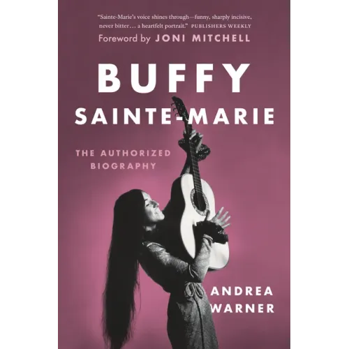 Buffy Sainte-Marie: The Authorized Biography - Paperback (ONLINE ORDER ONLY)