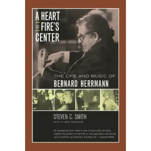 A Heart at Fire's Center: The Life and Music of Bernard Herrmann - Paperback (ONLINE ORDER ONLY)