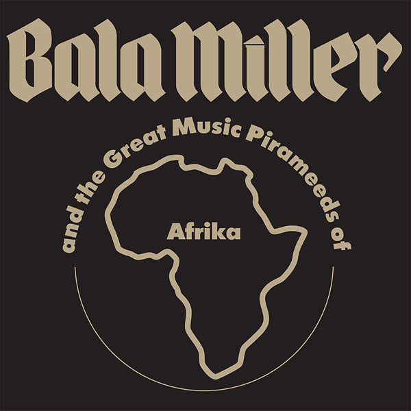 BALA MILLER AND THE GREAT MUSIC PIRAMEEDS OF AFRIC - Pyramids [CD] (ONLINE ORDER ONLY)