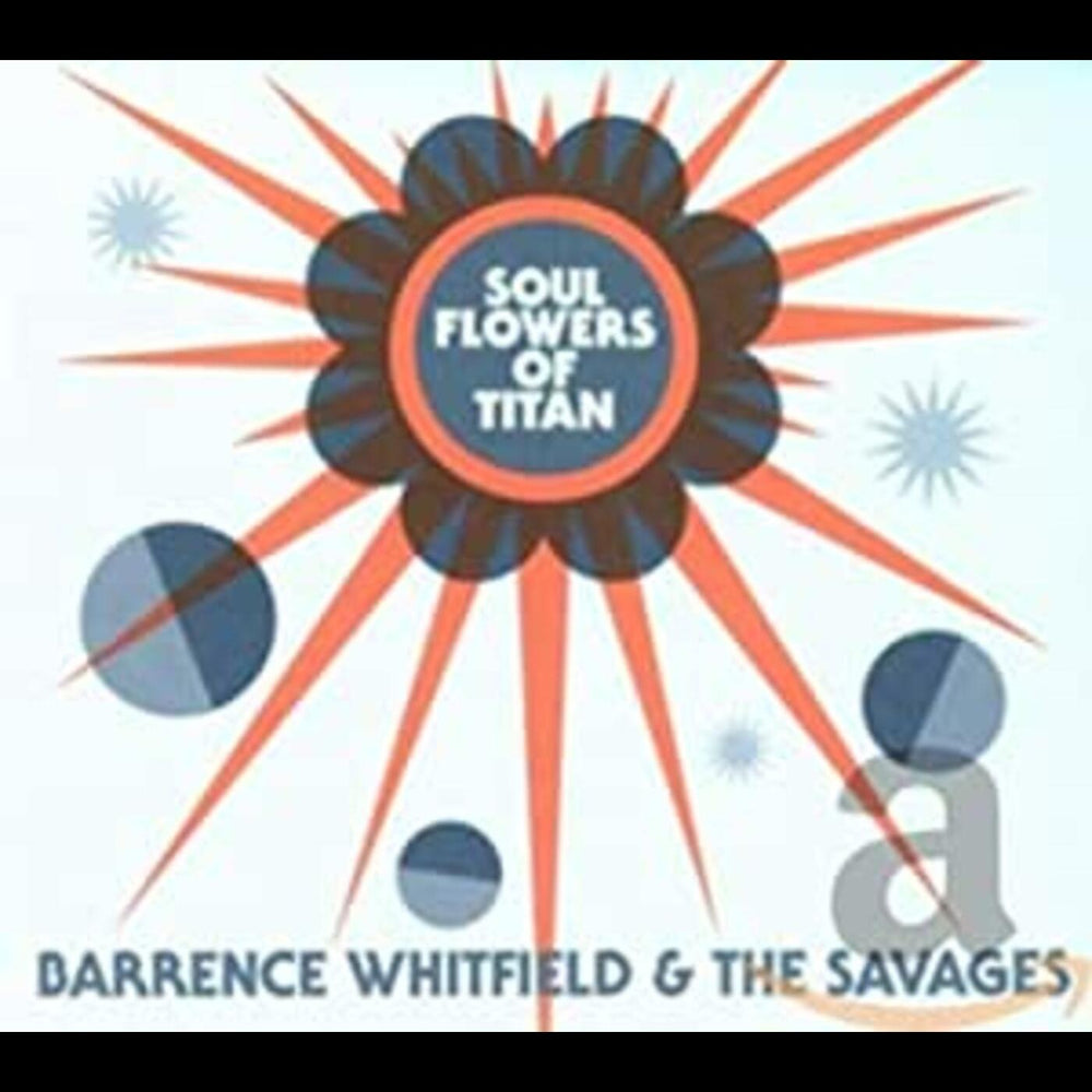 Barrence & Savages Whitfield - Soul Flowers Of Titan [CD] (ONLINE ORDER ONLY)