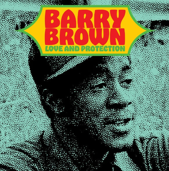 BARRY BROWN - Love And Protection [Vinyl] (ONLINE ORDER ONLY)