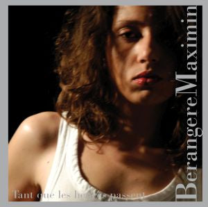 Berengere Maximin - Tant Que Les Heures Passent [CD] (ONLINE ORDER ONLY)
