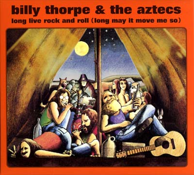 BILLY THORPE AND THE AZTECS - Long Live Rock And Roll [CD] (ONLINE ORDER ONLY)
