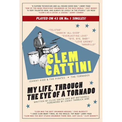 Clem Cattini: My Life, Through the Eye of a Tornado - Paperback (ONLINE ORDER ONLY)