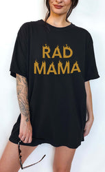 Rad Mama Tee (ONLINE ORDER ONLY)