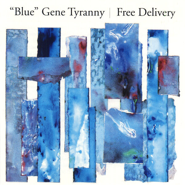 BLUE' GENE TYRANNY - Free Delivery [CD] (ONLINE ORDER ONLY)