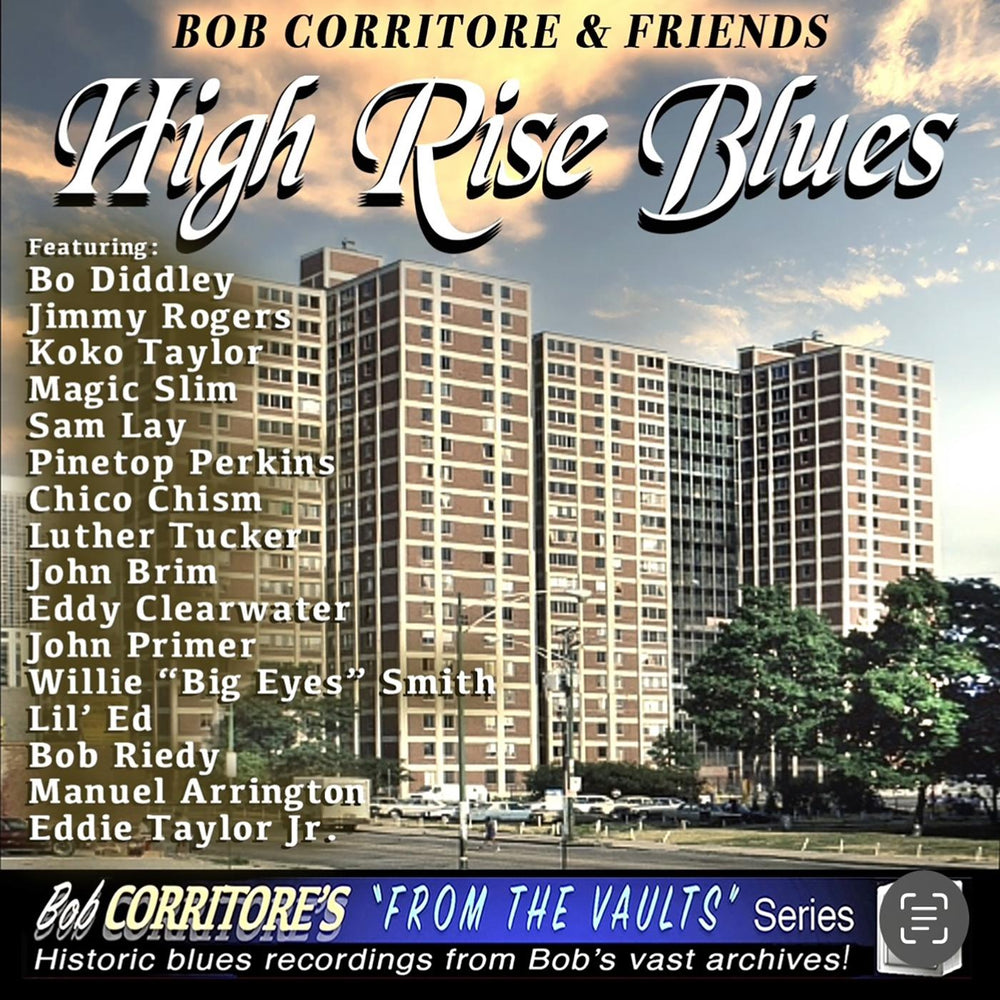 Bob Corritore - Bob Corritore & Friends: High Rise Blues [CD] (ONLINE ORDER ONLY)