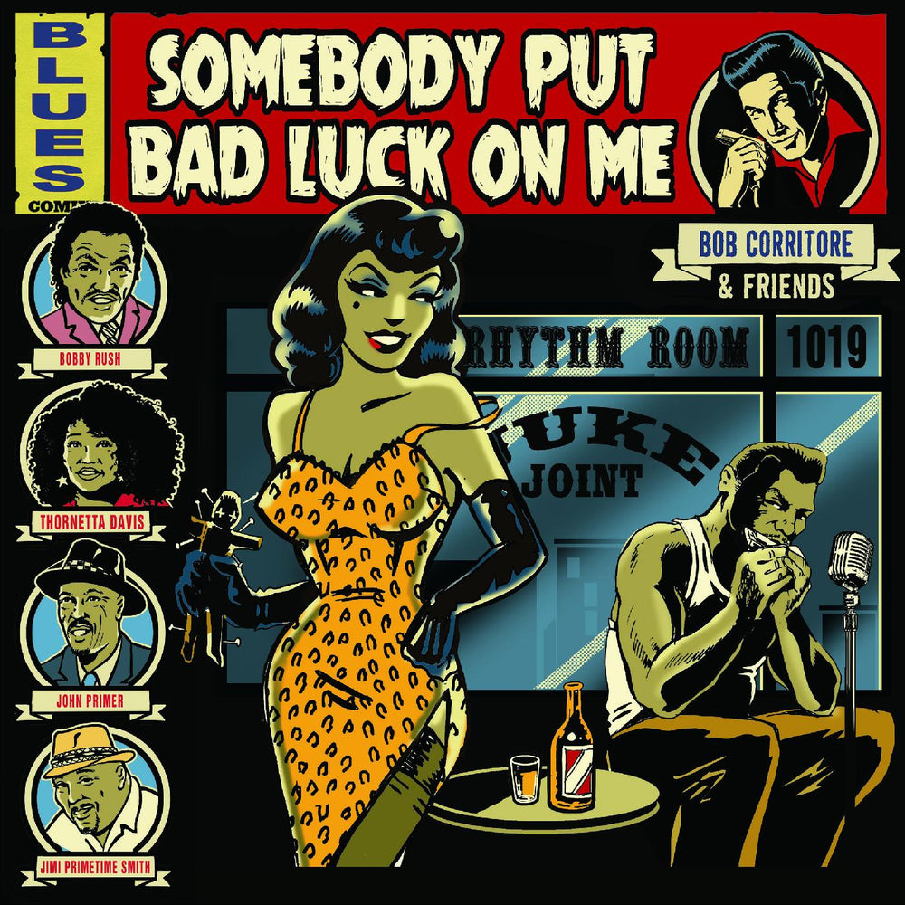 Bob Corritore - Bob Corritore & Friends: Somebody Put Bad Luck On Me [CD] (ONLINE ORDER ONLY)