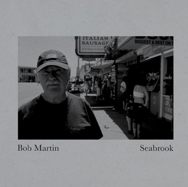 BOB MARTIN - Seabrook [CD] (ONLINE ORDER ONLY)