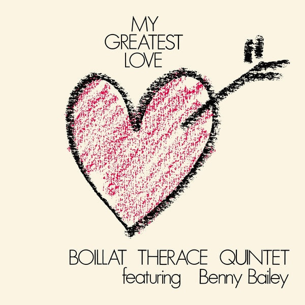 BOILLAT THERACE QUINTET FEATURING BENNY BAILEY - My Greatest Love [CD] (ONLINE ORDER ONLY)