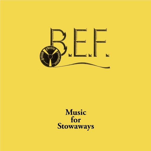 BRITISH ELECTRIC FOUNDATION (B.E.F.) - Music for Stowaways [Vinyl] (ONLINE ORDER ONLY)