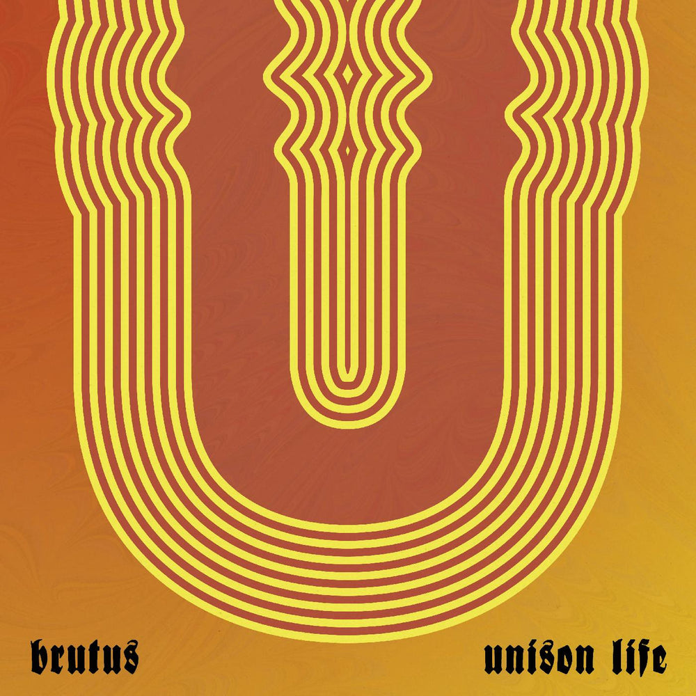 Brutus - Unison Life [Vinyl] (ONLINE ORDER ONLY)