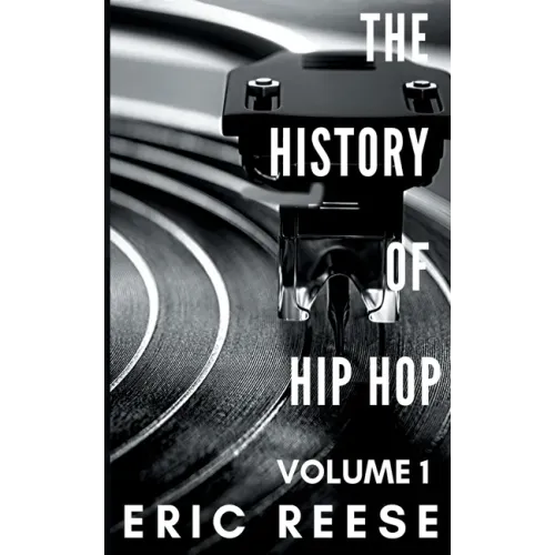 The History of Hip Hop: Volume 1 - Paperback (ONLINE ORDER ONLY)