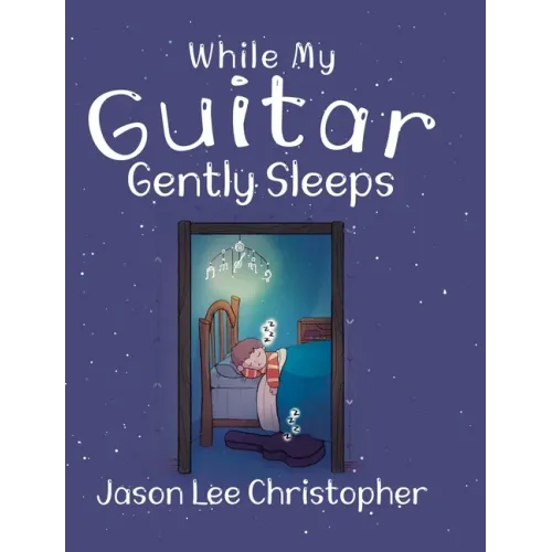 While My Guitar Gently Sleeps - Hardcover (ONLINE ORDER ONLY)