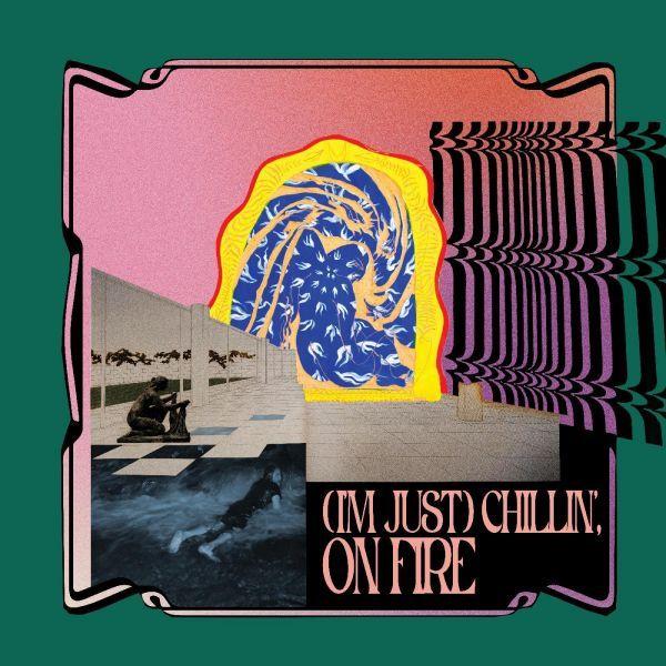 I'm Just Chillin', On Fire [Vinyl]
