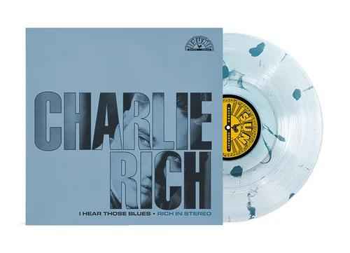 Charlie Rich - I Hear Those Blues: Rich In Stereo (Clear & Blue Splatter, IEX) [Vinyl]