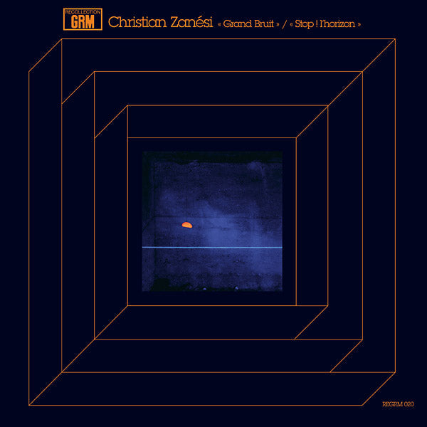 CHRISTIAN ZANESI - Grand Bruit/Stop ! l'horizon [Vinyl] (ONLINE ORDER ONLY)