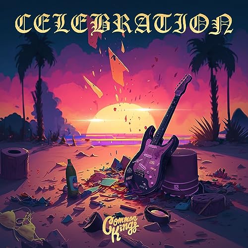 Common Kings - CELEBRATION [LP] [Vinyl]