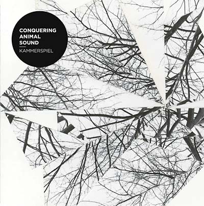 CONQUERING ANIMAL SOUND - Kammerspiel [CD] (ONLINE ORDER ONLY)