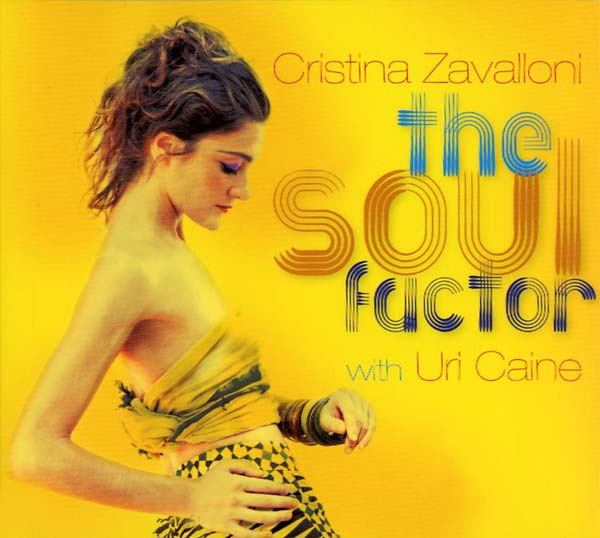 CRISTINA ZAVALLONI WITH URI CAINE - The Soul Factor [CD] (ONLINE ORDER ONLY)