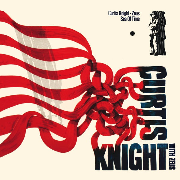 CURTIS KNIGHT ZEUS - Sea of Time [Vinyl] (ONLINE ORDER ONLY)