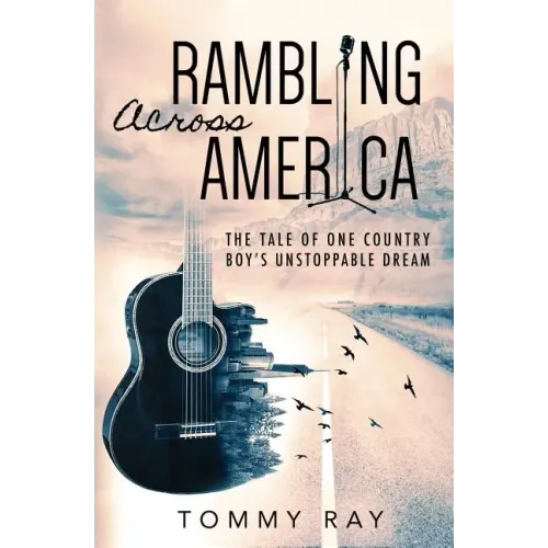 Rambling Across America: The Tale of One Country Boy's Unstoppable Dream - Paperback (ONLINE ORDER ONLY)